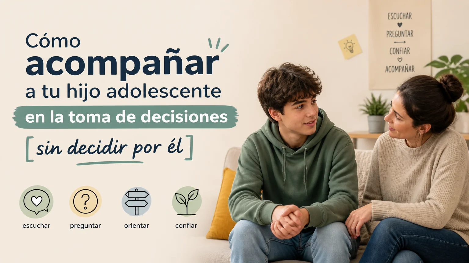 Cómo acompañar a tu hijo adolescente en la toma de decisiones [sin decidir por él]