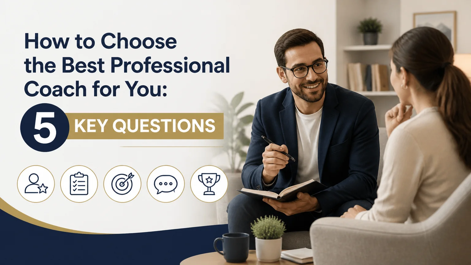 Cómo elegir al mejor coach profesional para ti: 5 preguntas clave - coach profesional