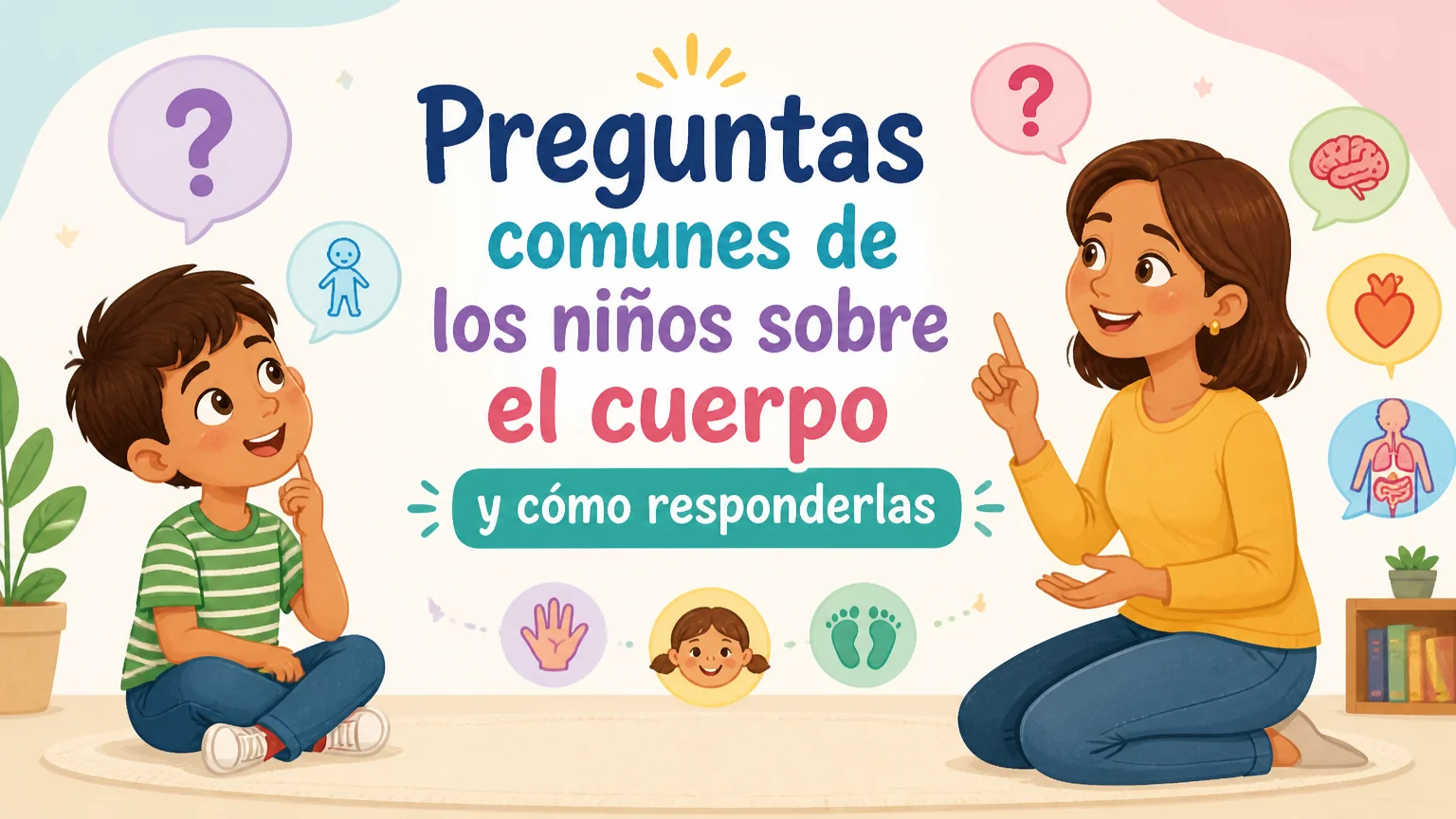 Preguntas comunes de los niños sobre el cuerpo y cómo responderlas - educacion sexual infancia